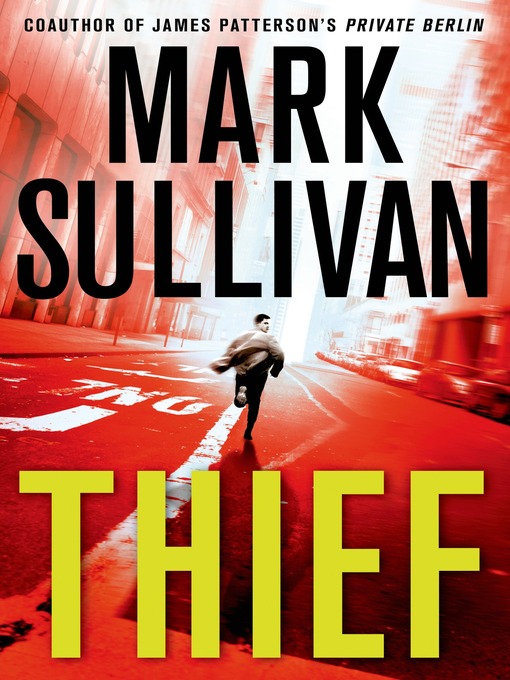 Title details for Thief by Mark Sullivan - Wait list